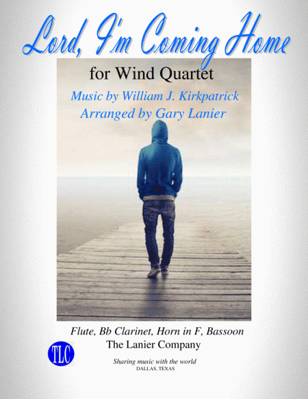 LORD, I'M COMING HOME (Wind Quartet for Flute, Bb Clarinet, Horn & Bassoon - Parts included) (arr. Gary Lanier)