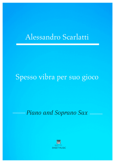Alessandro Scarlatti - Spesso vibra per suo gioco (Piano and Soprano Sax) (arr. ANDRE LAITANO)