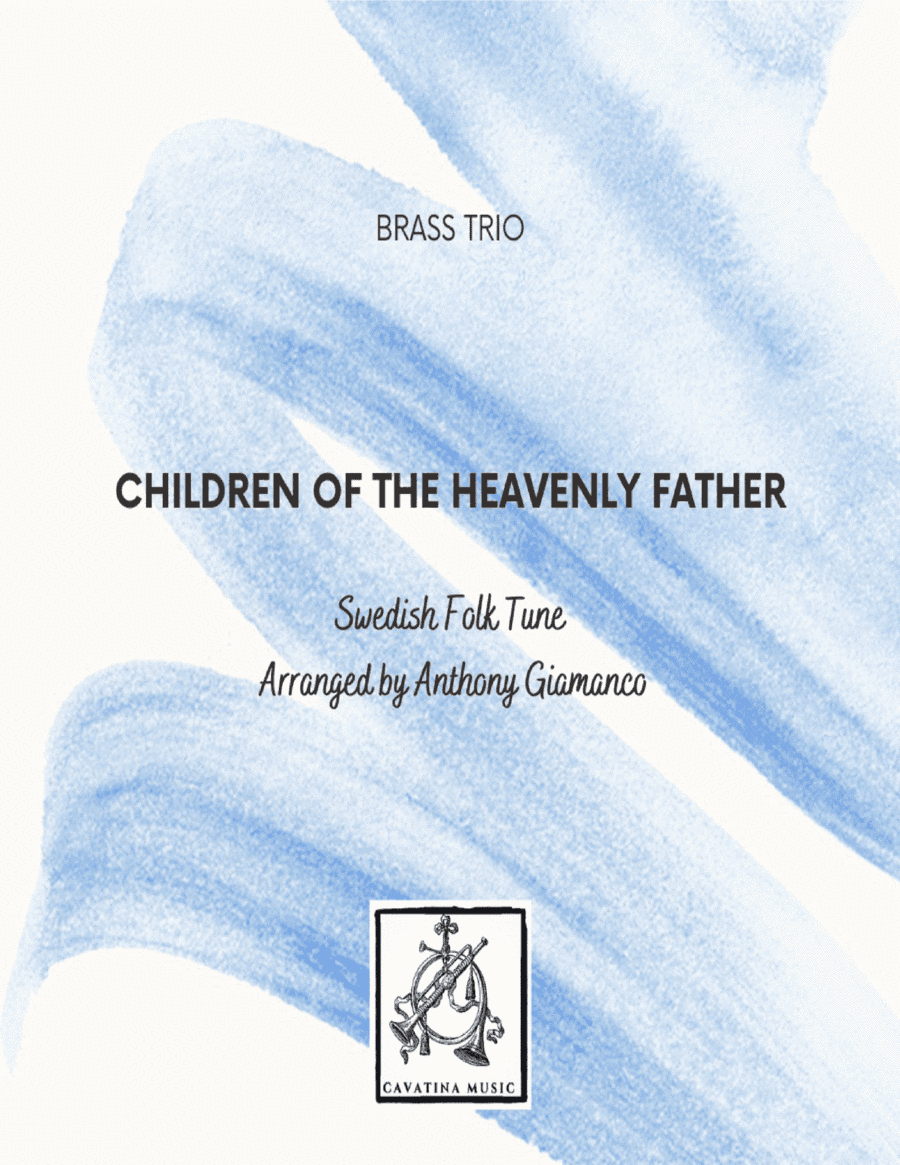 CHILDREN OF THE HEAVENLY FATHER - brass trio (arr. Anthony Giamanco)