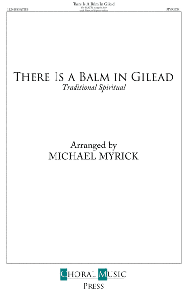 There Is A Balm In Gilead (arr. MICHAEL MYRICK)