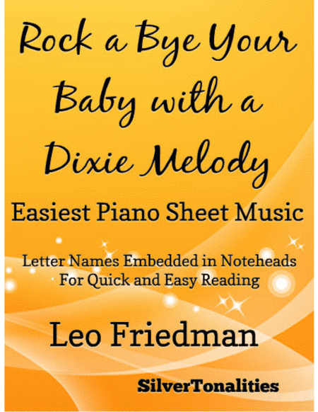 Rock a Bye Your Baby with a Dixie Melody Easiest Piano Sheet Music (arr. SilverTonalities)