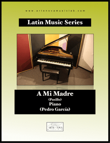 A mi Madre - Pasillo for Piano (Folk Latin Music) (arr. Arte Nova Music Lab)