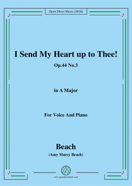 Beach-I Send My Heart up to Thee!Op.44 No.3,in A Major,for Voice and Piano (arr. MSM)