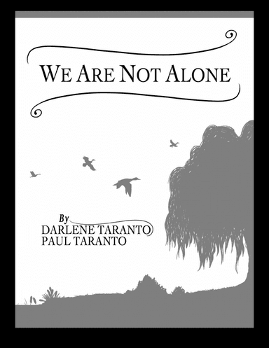 We Are Not Alone