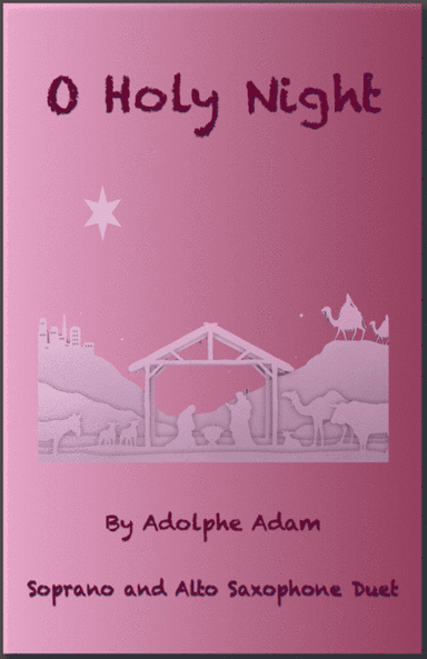 O Holy Night, (Cantique de Noel), Soprano and Alto Saxophone Duet (arr. David McKeown)