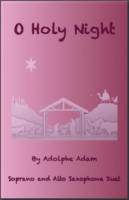 O Holy Night, (Cantique de Noel), Soprano and Alto Saxophone Duet (arr. David McKeown)