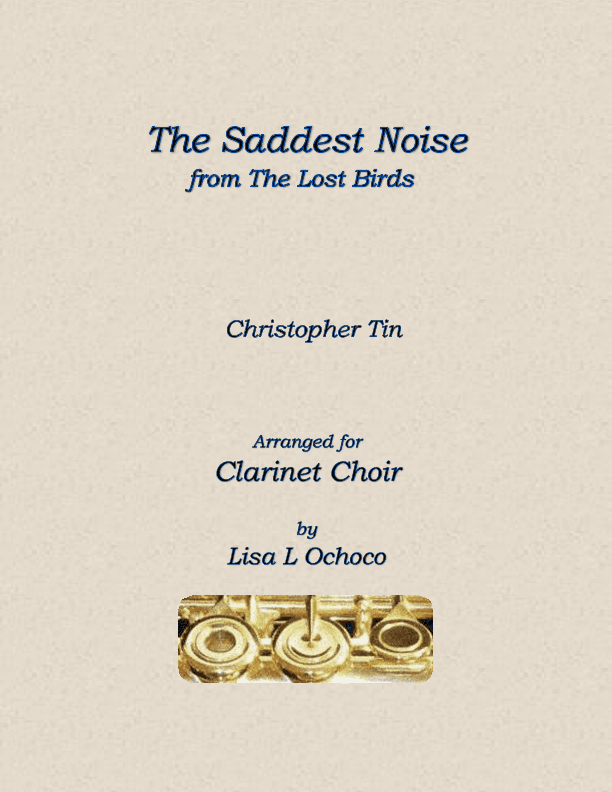 The Saddest Noise (arr. Lisa L Ochoco)