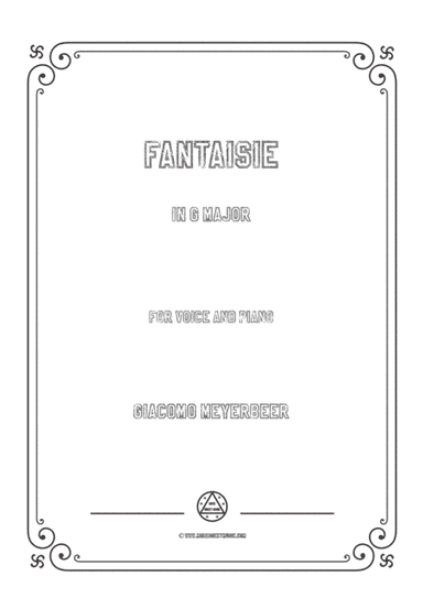 Meyerbeer-Fantaisie in G Major,for Voice and Piano (arr. MSM)