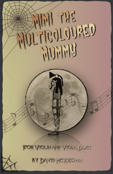 Mimi the Multicoloured Mummy, Halloween Duet for Violin and Viola