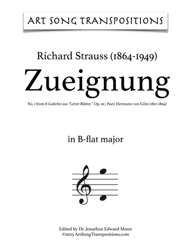STRAUSS: Zueignung, Op. 10 no. 1 (transposed to B-flat major) (arr. ArtSongTranspositions.com)