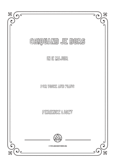 Liszt-Oh!Quand je dors in E Major,for Voice and Piano (arr. MSM)