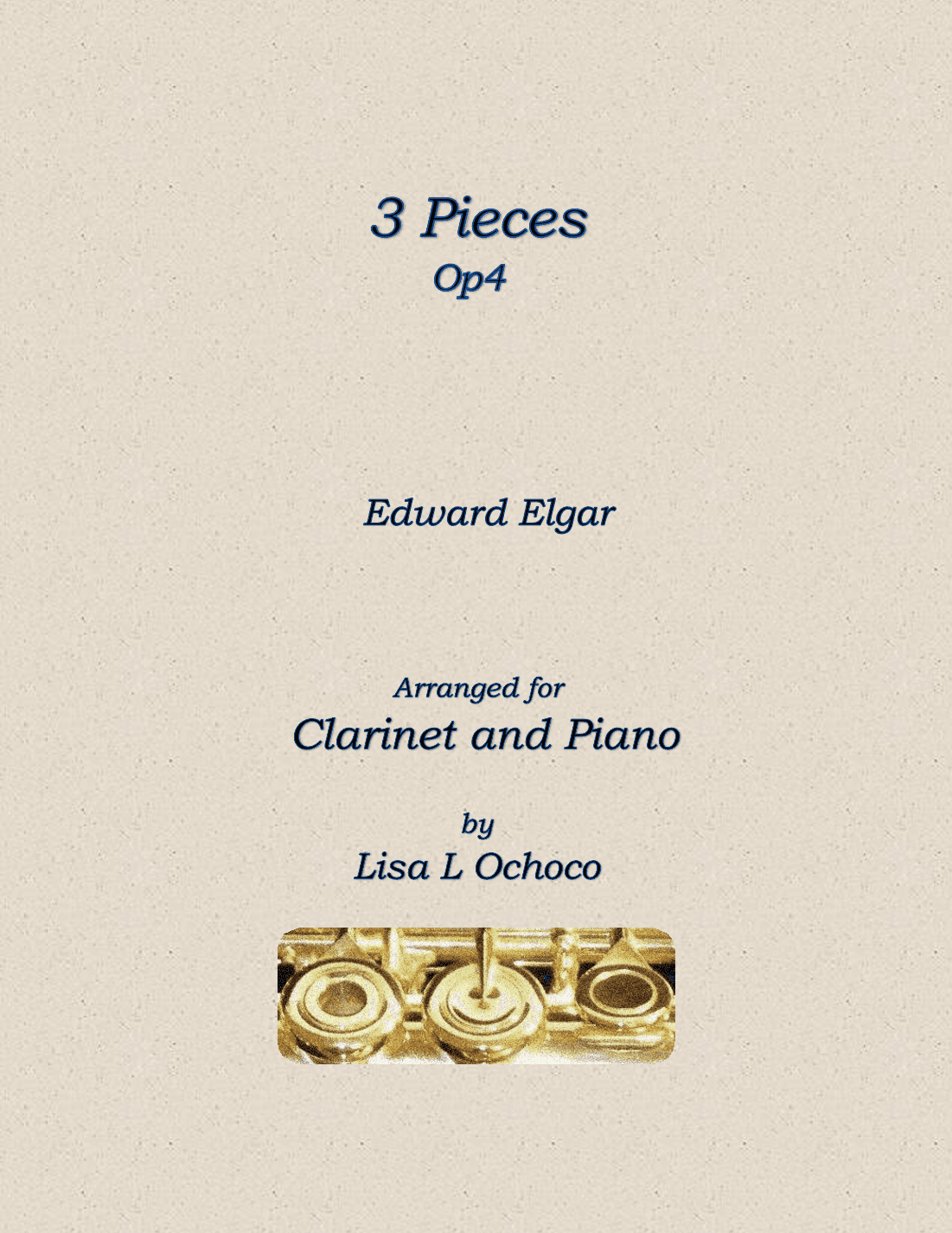 3 Pieces Op4 for Clarinet and Piano (arr. Lisa L Ochoco)