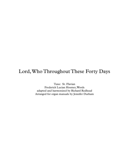 Lord, Who Throughout These Forty Days (arr. Arranged for organ manuals by Jennifer Durham)