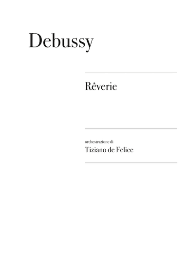 Rêverie for Orchestra - Claude Debussy - Score Only (arr. Tiziano de Felice)