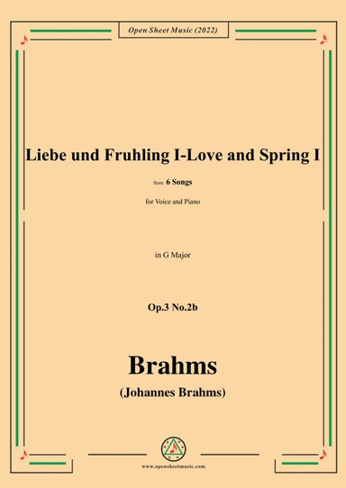 Brahms-Liebe und Fruhling I-Love and Spring I,in G Major,from Six Songs,for Tenor or Soprano and Pia (arr. Open Cloud)