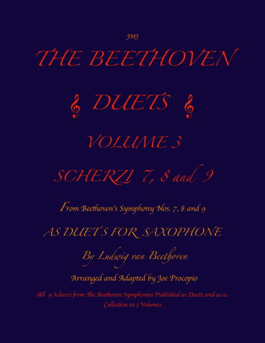 The Beethoven Duets For Saxophone Volume 3 Scherzi 7, 8 and 9 (arr. Joe Procopio)
