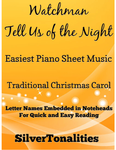 Watchman Tell Us of the Night Easiest Piano Sheet Music (arr. SilverTonalities)