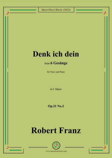 Franz-Denk ich dein,in C Major,Op.21 No.2,for Voice and Piano (arr. OSM Press)