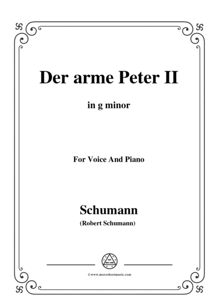 Schumann-Der arme Peter 2,in g minor,for Voice and Piano (arr. MSM)