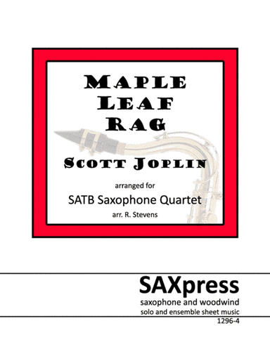 Maple Leaf Rag by Scott Joplin for SATB Saxophone Quartet (arr. Robert Stevens)
