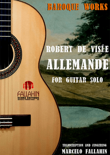 ALLEMANDE - ROBERT DE VISÉE - FOR GUITAR SOLO (arr. Marcelo Fallahin)