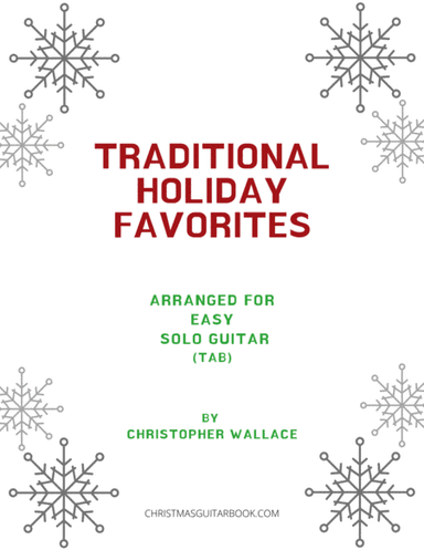 Traditional Holiday Favorites for Easy Solo Guitar (TAB) (arr. Christopher Wallace)