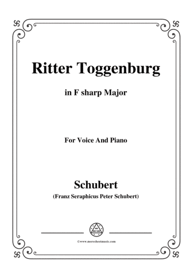 Schubert-Ritter Toggenburg,in F sharp Major,for Voice&Piano (arr. MSM)