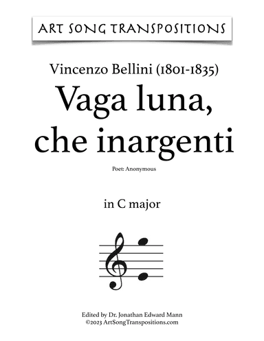 BELLINI: Vaga luna, che inargenti (transposed to C major, B major, and B-flat major) (arr. ArtSongTranspositions.com)