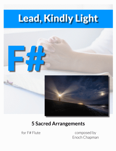 Lead, Kindly Light - For F# Flute (arr. Enoch Chapman)