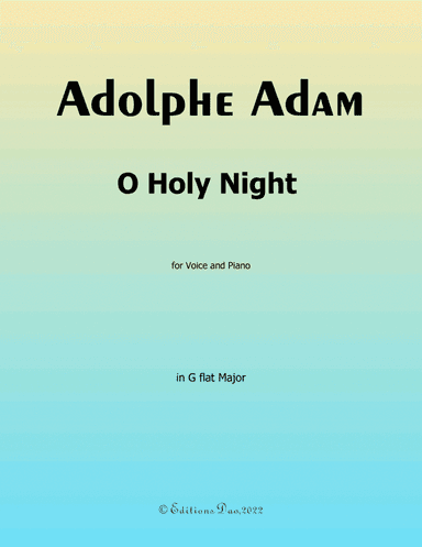 O Holy night cantique de noel, by Adam, in G flat Major (arr. Editions Dao)
