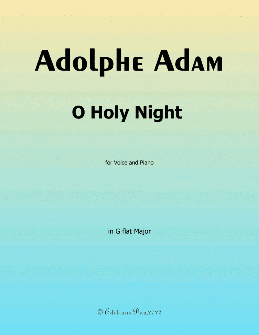O Holy night cantique de noel, by Adam, in G flat Major (arr. Editions Dao)
