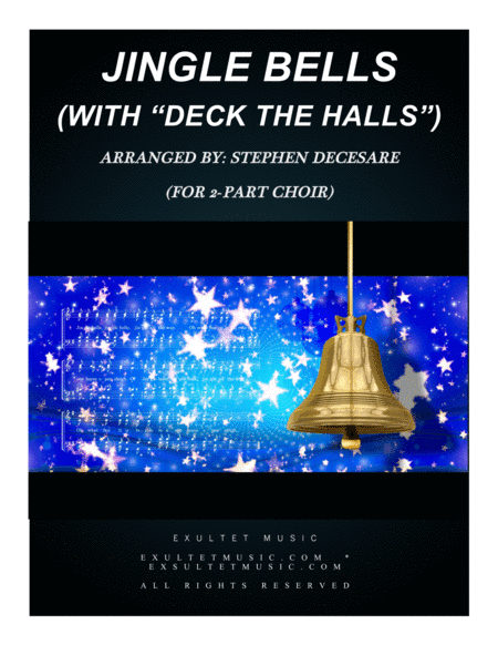 Jingle Bells (with "Deck The Halls") (for 2-part choir) (arr. Stephen DeCesare)