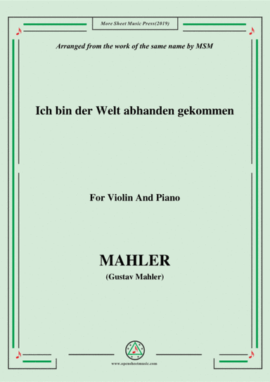 Mahler-Ich bin der Welt abhanden gekommen, for Violin and Piano (arr. MSM)