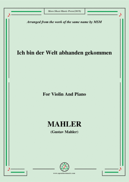 Mahler-Ich bin der Welt abhanden gekommen, for Violin and Piano (arr. MSM)