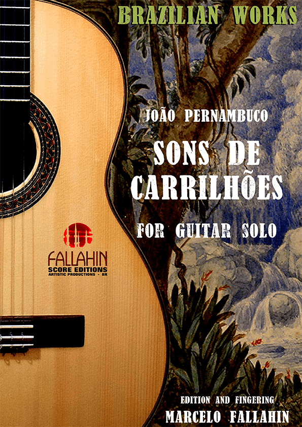 SONS DE CARRILHÕES (SOUNDS OF CARILLONS) - JOÃO PERNAMBUCO - FOR GUITAR SOLO (arr. Marcelo Fallahin)