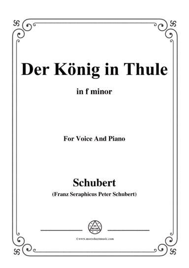 Schubert-Der König in Thule,in f minor,Op.5 No.5,for Voice&Piano (arr. MSM)