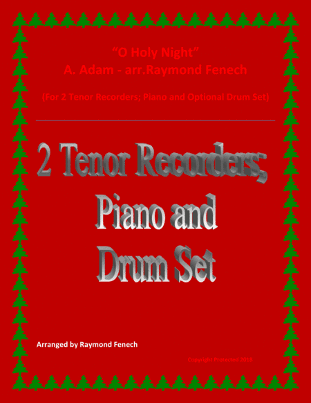 O Holy Night - 2 Tenor Recorders, Piano and Optional Drum Set - Intermediate Level (arr. Raymond Fenech)
