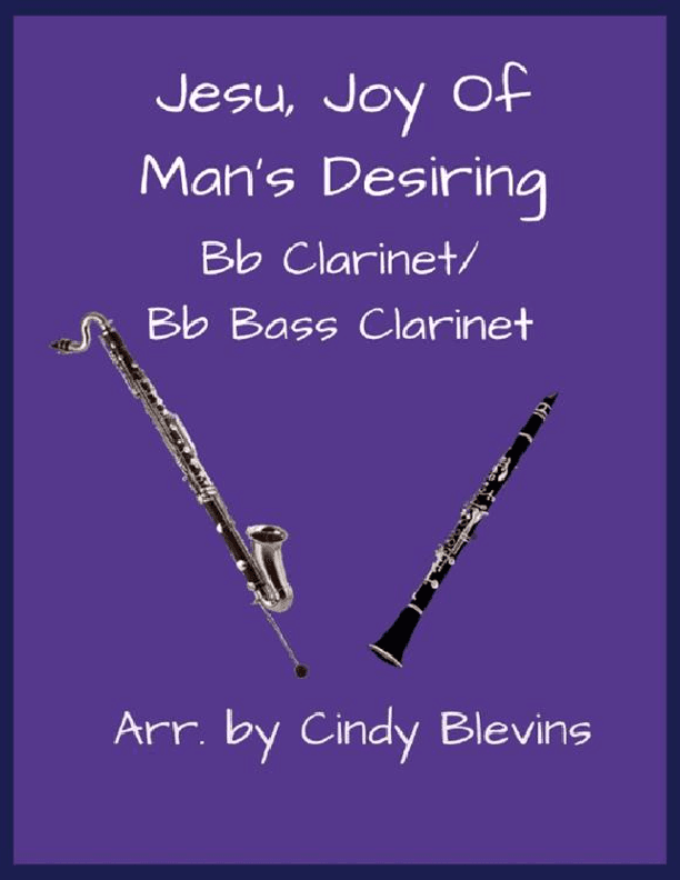 Jesu, Joy Of Man's Desiring, Bb Clarinet and Bb Bass Clarinet Duet (arr. Cindy Blevins)