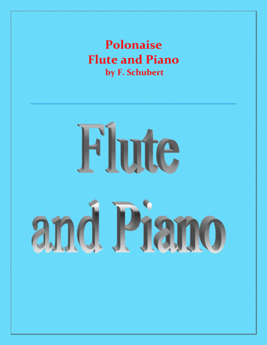 Polonaise - F. Schubert - For Flute and Piano - Intermediate (arr. Raymond Fenech)