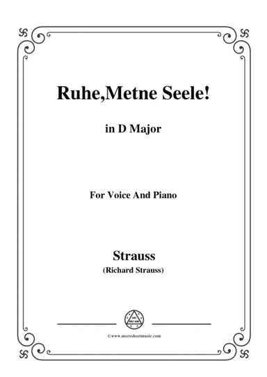 Richard Strauss-Ruhe,Meine Seele! In D Major,for Voice and Piano (arr. MSM)