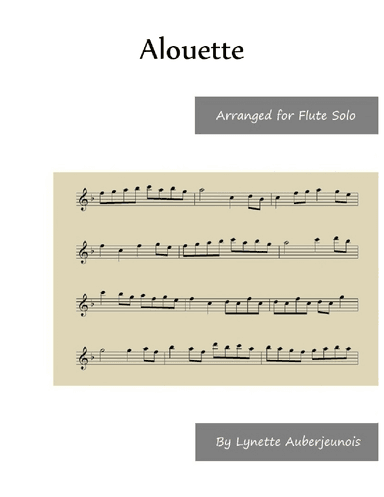 Alouette - Flute Solo (arr. Lynette Auberjeunois)