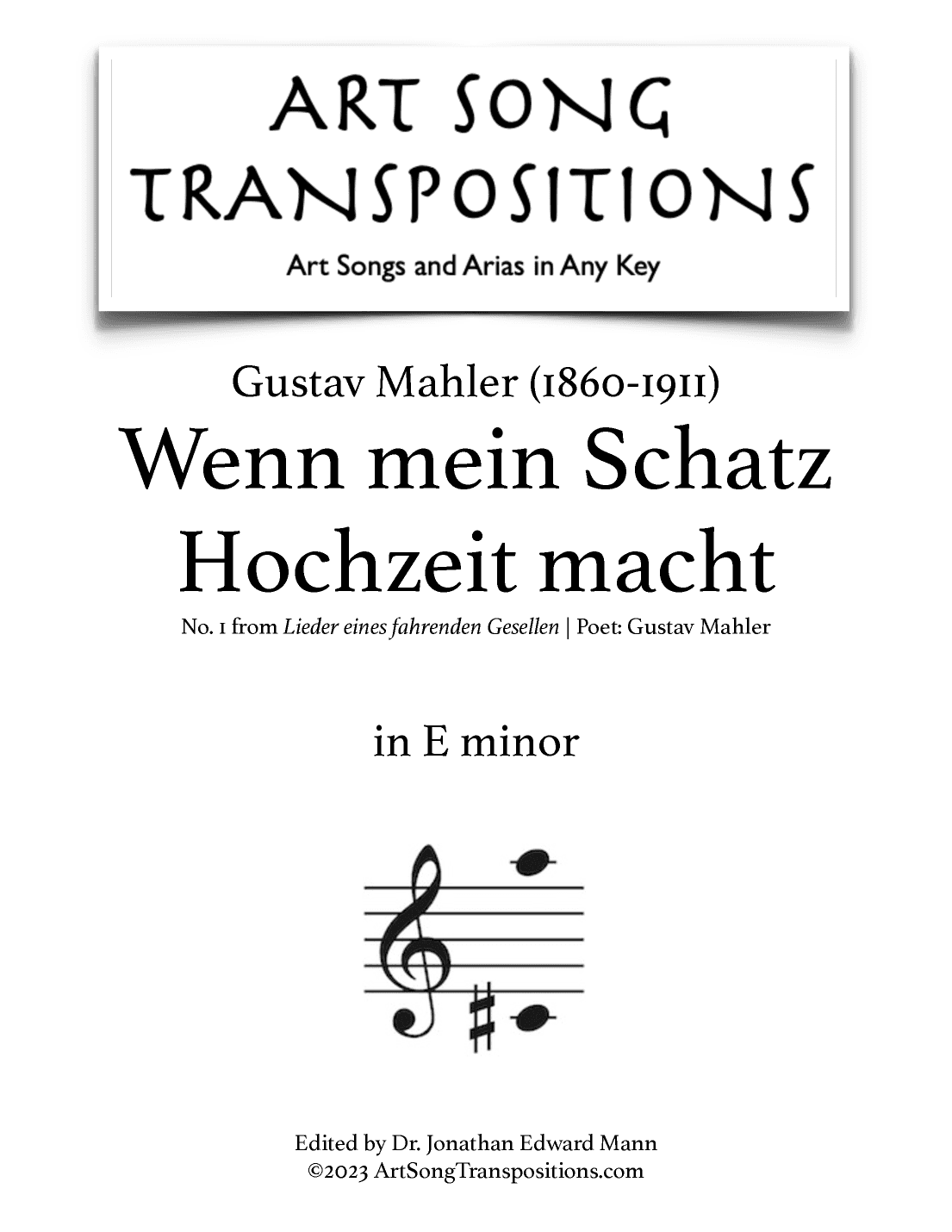 MAHLER: Wenn mein Schatz Hochzeit macht (transposed to E minor) (arr. ArtSongTranspositions.com)