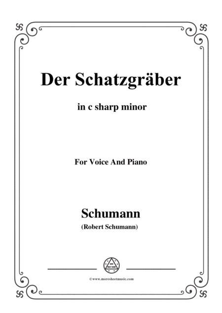 Schumann-Der Schatzgräber,in c sharp minor,for Voice and Piano (arr. MSM)