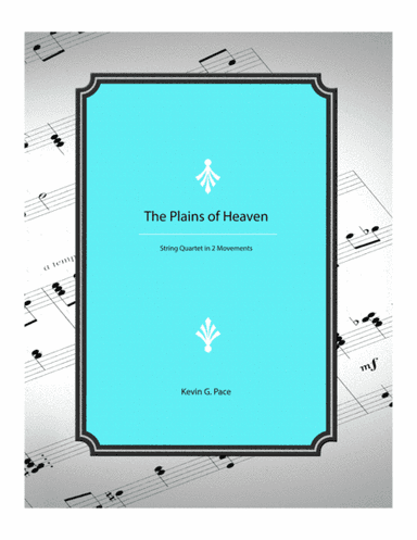 The Plains of Heaven - String Quartet in 2 movements