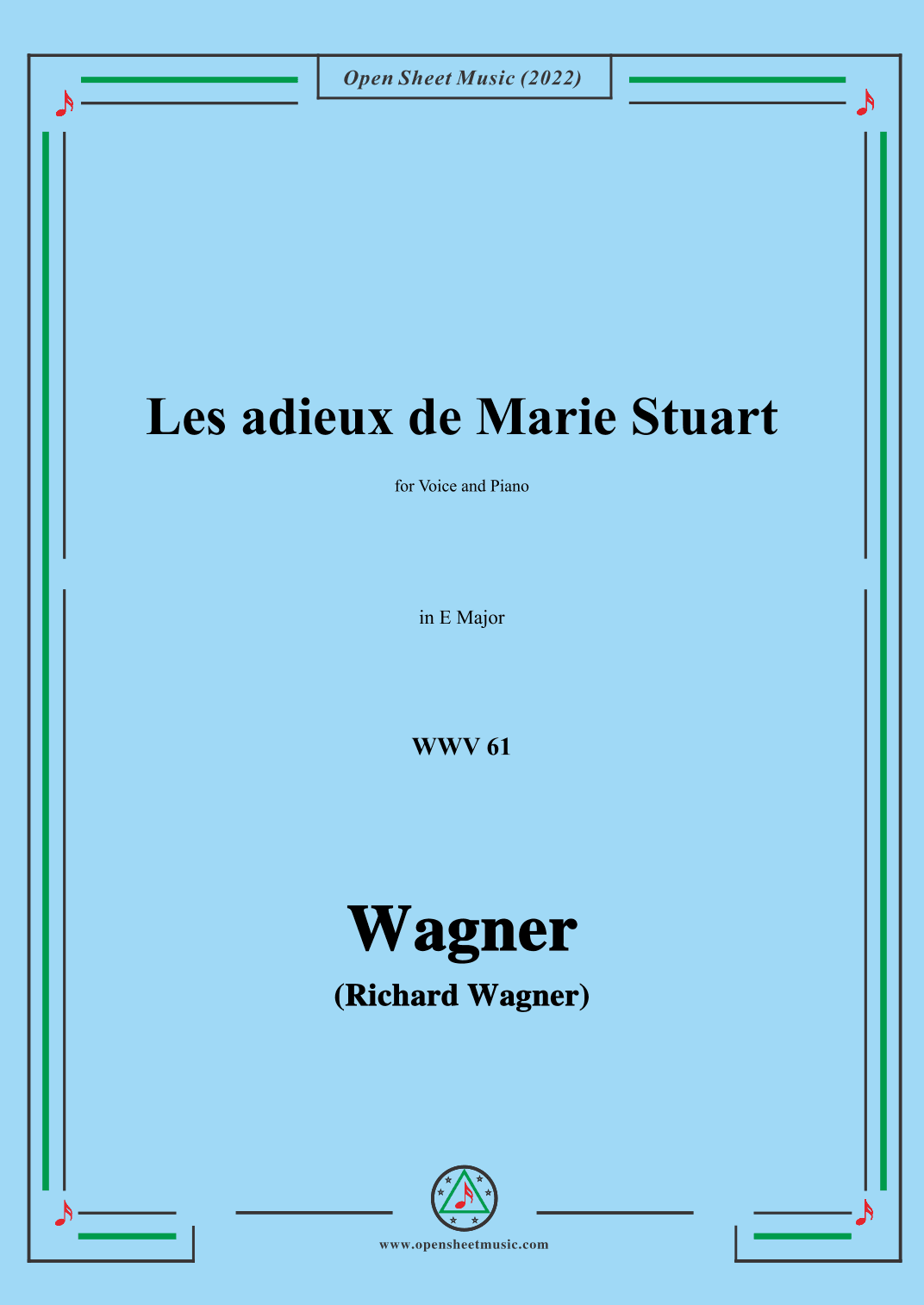 R. Wagner-Les adieux de Marie Stuart,WWV 61,in E Major,for Voice and Piano (arr. OSM Press)