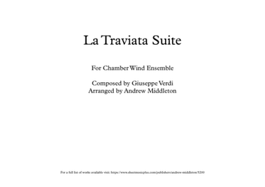 La Traviata Suite arranged for Chamber Wind Ensemble (arr. Andrew Middleton)