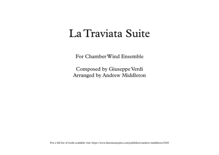 La Traviata Suite arranged for Chamber Wind Ensemble (arr. Andrew Middleton)