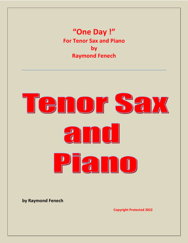 One Day ! for Tenor Sax and Piano - Intermediate level