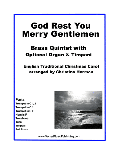 God Rest You Merry Gentlemen for Brass Quintet with Optional Organ and Timpani (arr. Christina Harmon)