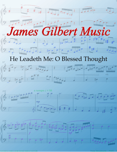 HE LEADETH ME (arr. James Gilbert)